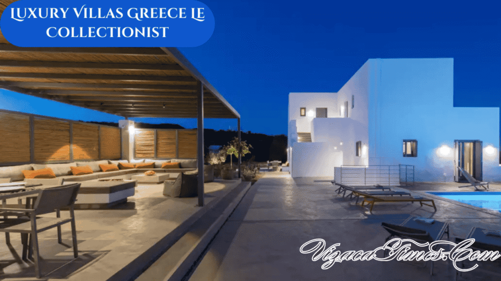 Luxury Villas Greece Le Collectionist